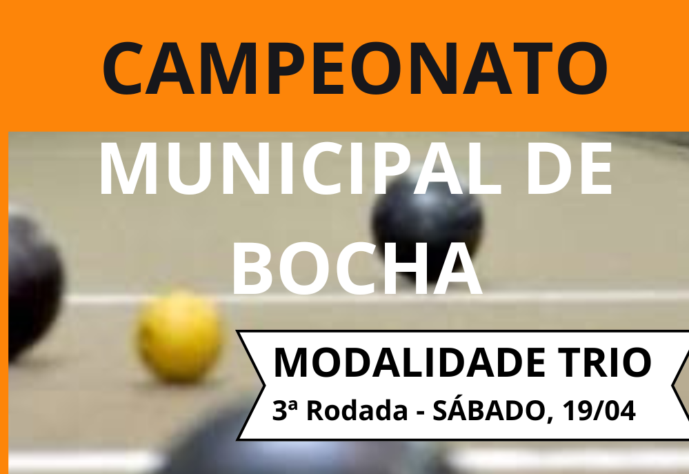 CAMPEONATO DE BOCHA 3ª RODADA - SÁBADO